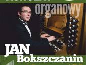05.09. - Koncert Organowy Jan Bokszczanin