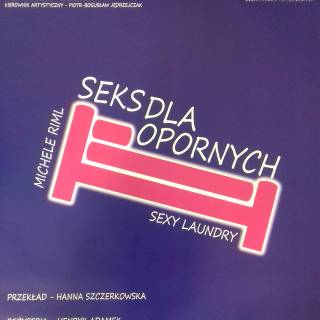 Teatr C.K. Norwida - spektakl &quot;Seks dla opornych&quot; 