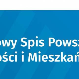 LICZYMY SIĘ DLA POLSKI - NARODOWY SPIS POWSZECHNY LUDNOŚCI I MIESZKAŃ 2021