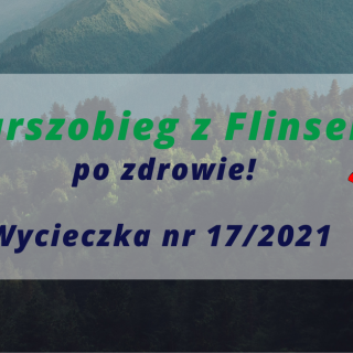 Marszobieg z Flinsem po Zdrowie wycieczka nr 17/2021