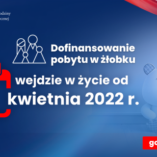 DOFINANSOWANIE OBNIŻENIA OPŁATY ZA POBYT DZIECKA W INSTYTUCJI OPIEKI DLA DZIECI DO LAT 3