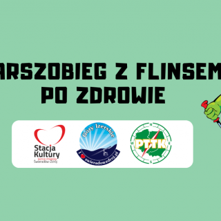 MARSZOBIEG Z FLINSEM PO ZDROWIE WYCIECZKA NR 6/2022