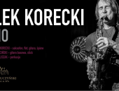 ALEK KORECKI TRIO koncert w Hotelu Buczyński Medical &amp; Spa