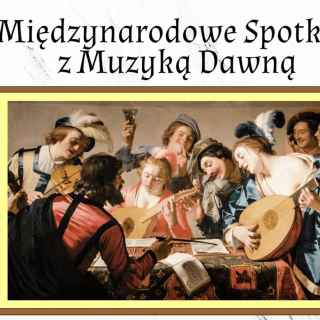 Koncert w ramach 31-Międzynarodowego Spotkania z Muzyką Dawną