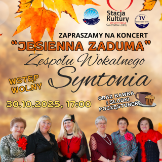 KONCERT &quot;JESIENNA ZADUMA&quot; ZESPOŁU WOKALNEGO SYNTONIA