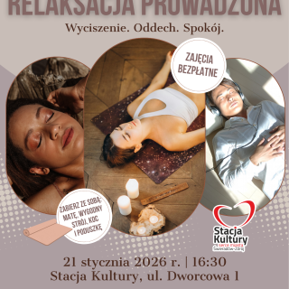 RELAKSACJA PROWADZONA - NOWE ZAJĘCIA W STACJI KULTURY