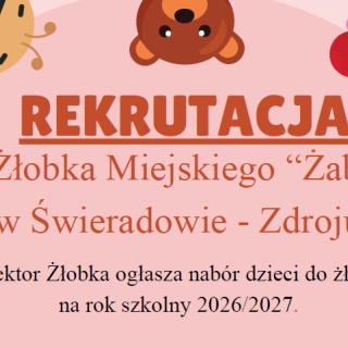 REKRUTACJA DO ŻŁOBKA MIEJSCKIEGO "ŻABKA" W ŚWIERADOWIE-ZDROJU