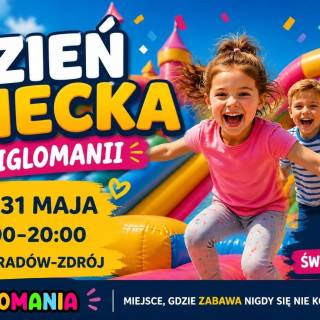 DZIEŃ DIZECKA W FIGLOMANII 30-31 MAJA 2026 R.