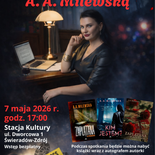 SPOTKANIE AUTORSKIE Z A.A.MILEWSKĄ 07.05.2026