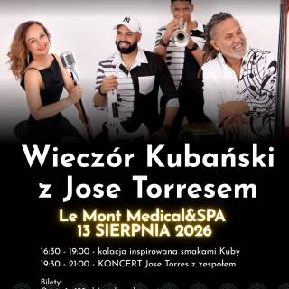 WIECZÓR KUBAŃSKI Z JOSE TORRESEM W LE MONT MEDICAL & SPA